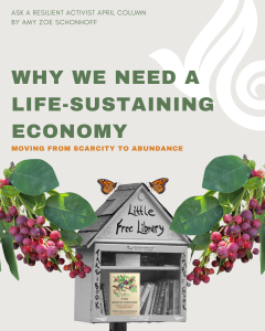 Read more about the article Why We Need a Life-Sustaining Economy | Moving From Scarcity to Abundance