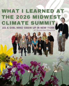 Read more about the article What I Learned at the 2026 Midwest Climate Summit as a Girl Who Grew Up in New York